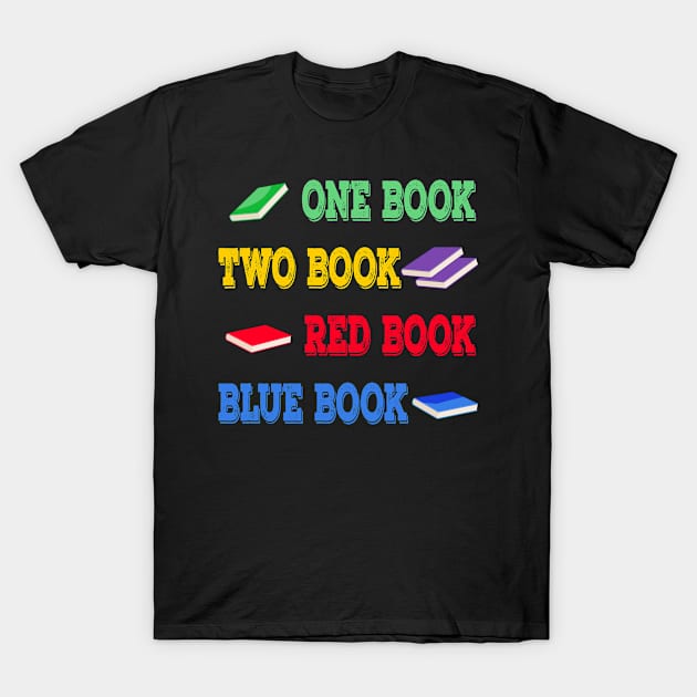 Reading - One Book Two Book Red Book Blue Book T-Shirt by lenaissac2